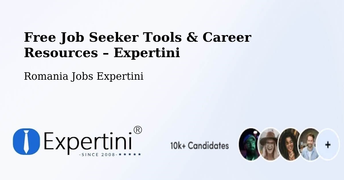 Free Job Seeker Tools & Career Resources – Coteşti - Coteşti, Romania Jobs Expertini