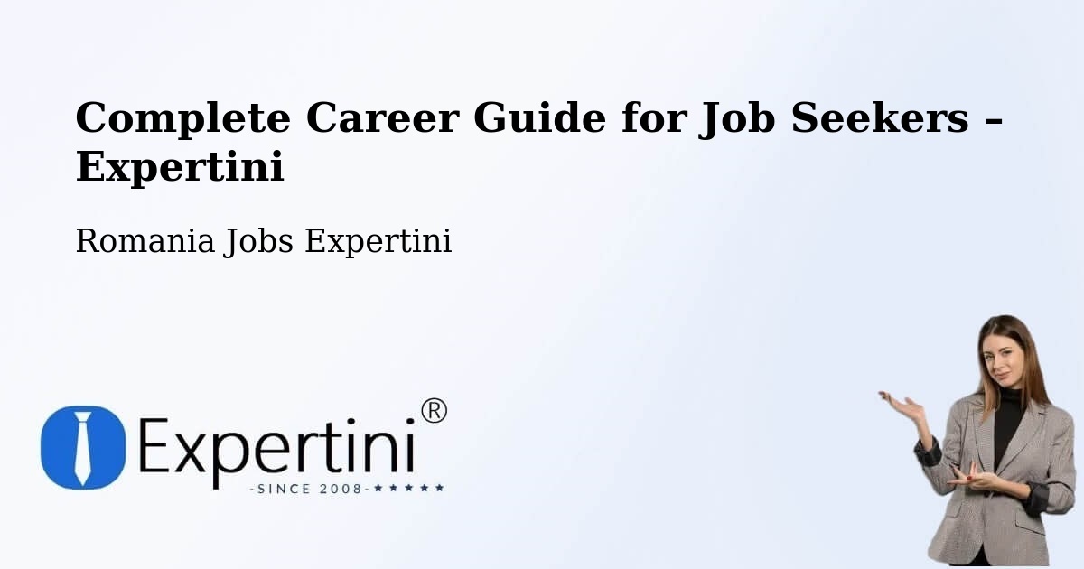 Career Guide for Job Seekers – Coteşti - Coteşti, Romania Jobs Expertini