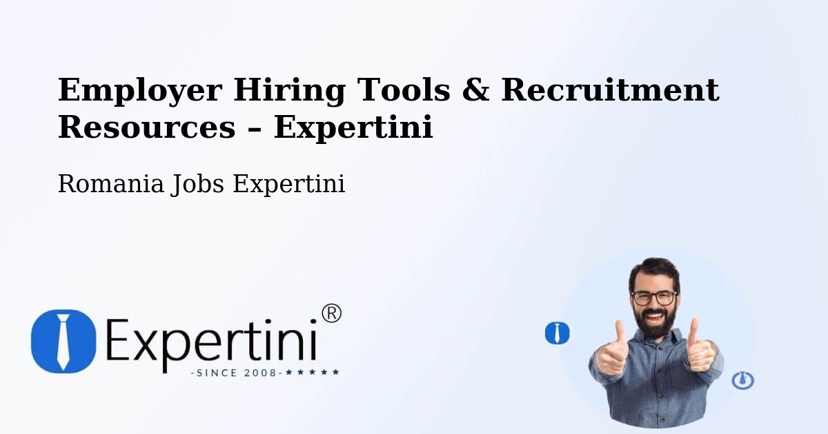 Employer Hiring Tools & Recruitment Resources – Coteşti - Coteşti, Romania Jobs Expertini