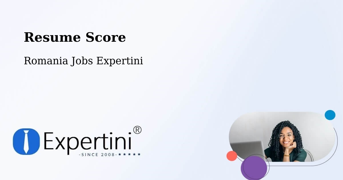 Resume Score & Job Description Match Tool – Coteşti - Romania Jobs Expertini